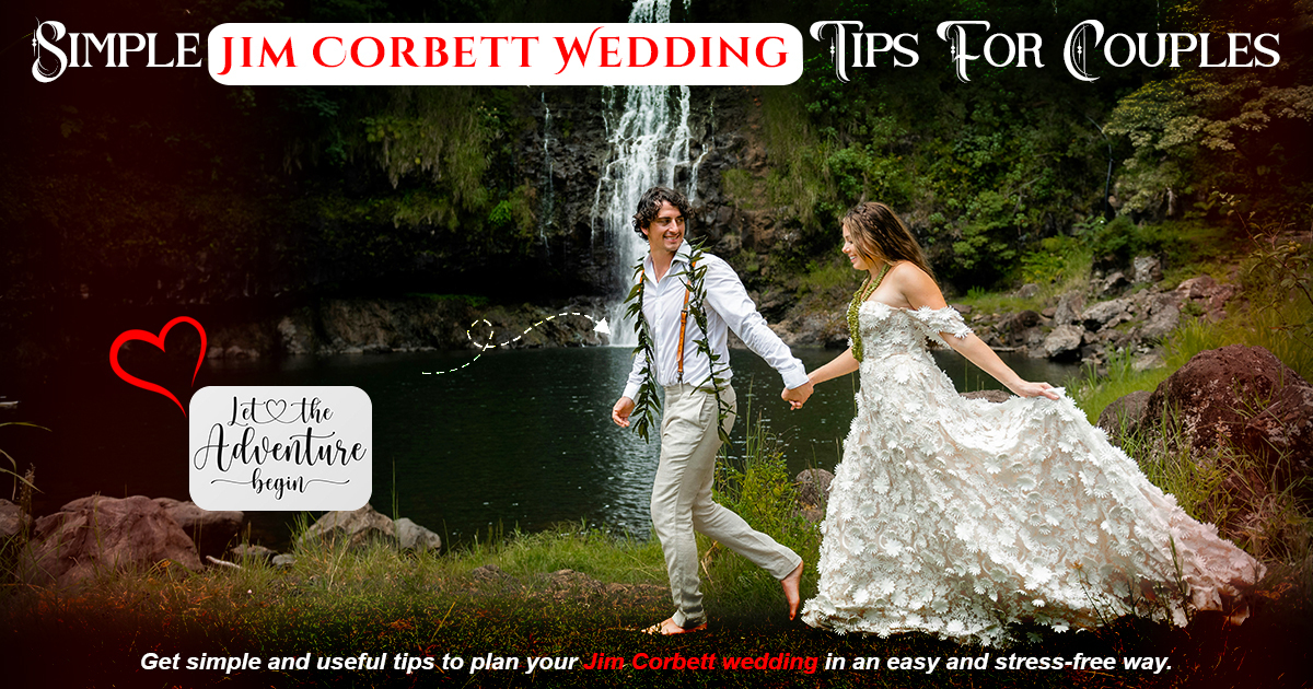 Simple Jim Corbett Wedding Tips For Couples