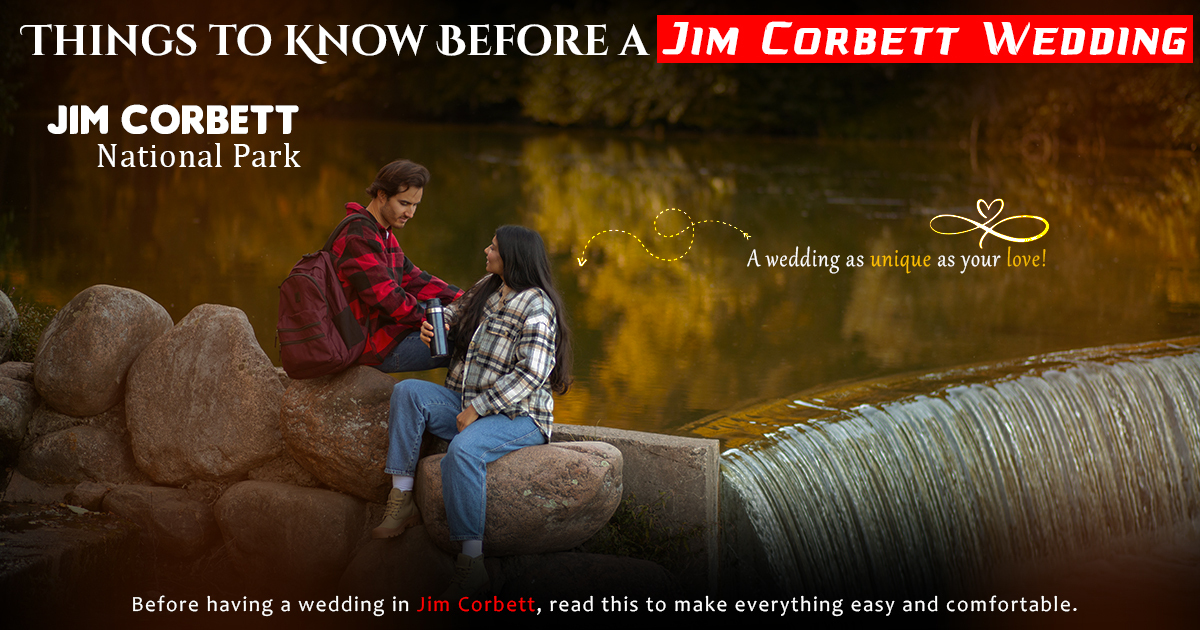 Things To Know Before A Jim Corbett Wedding