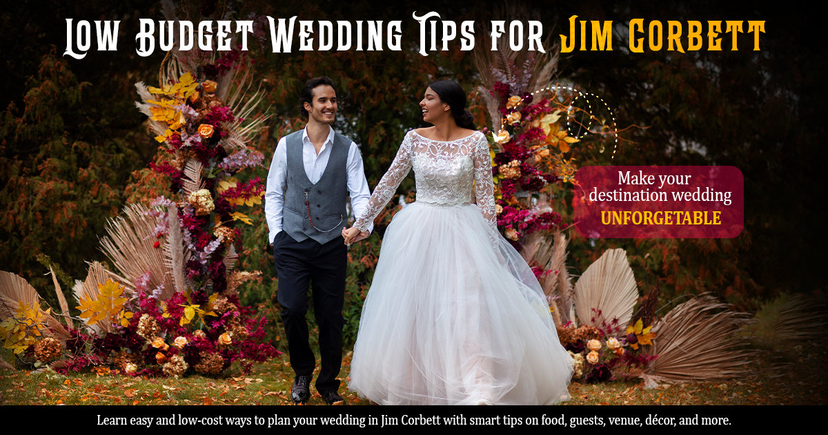 Low Budget Wedding Tips For Jim Corbett