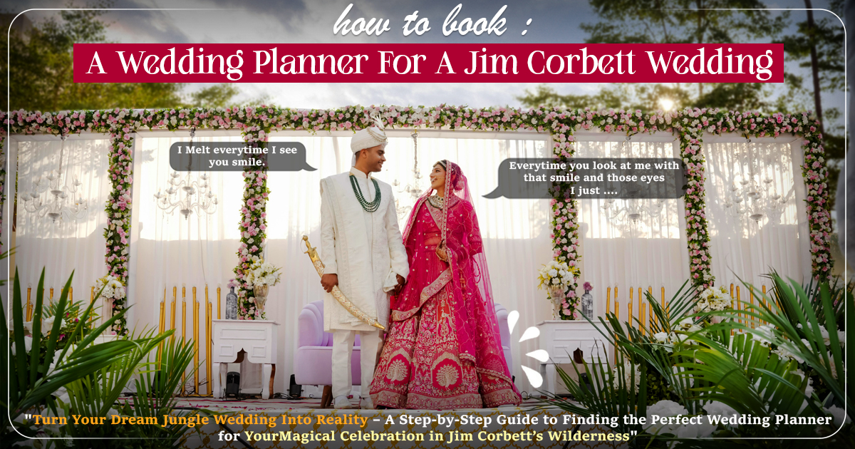 How To Book A Wedding Planner For A Jim Corbett Wedding
