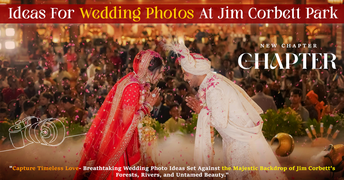 Ideas For Wedding Photos At Jim Corbett Park