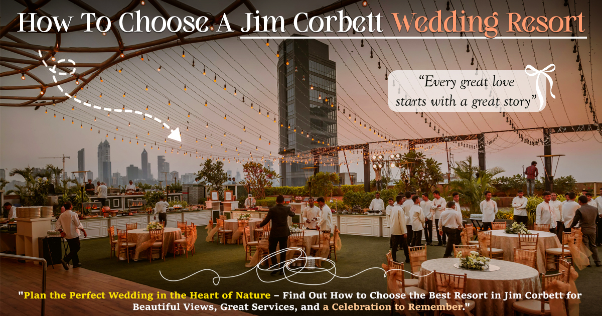 How To Choose A Jim Corbett Wedding Resort