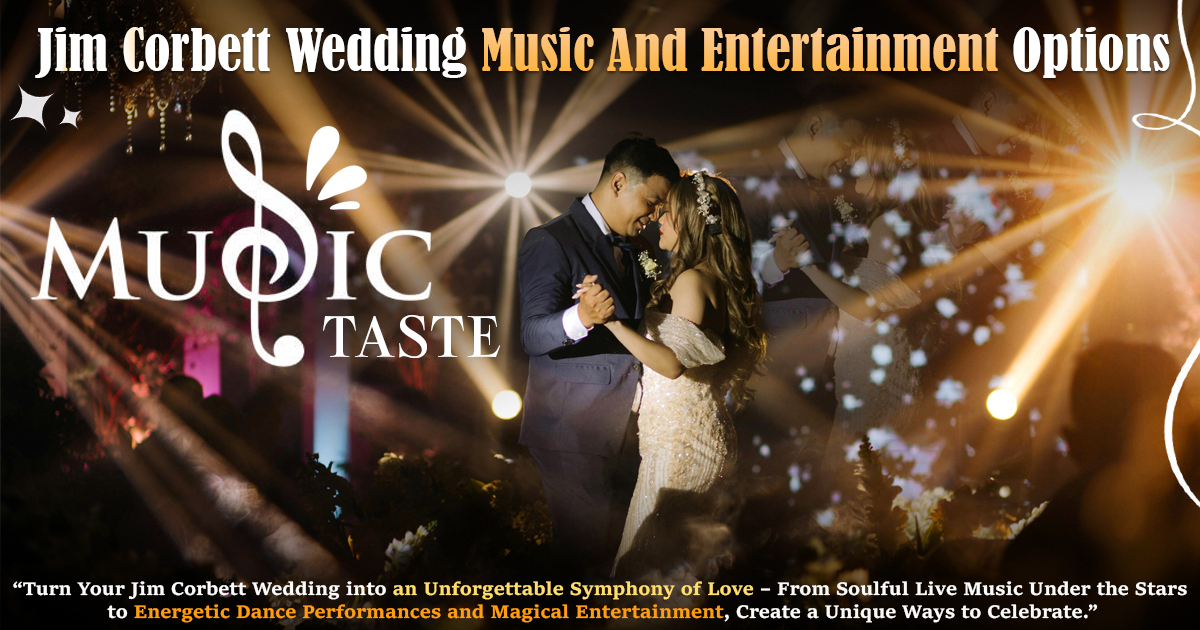 Jim Corbett Wedding Music And Entertainment Options