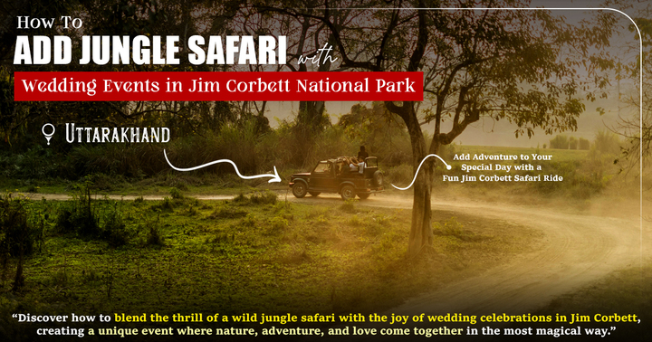 How to Add Jungle Safari with Wedding Events in Jim Corbett